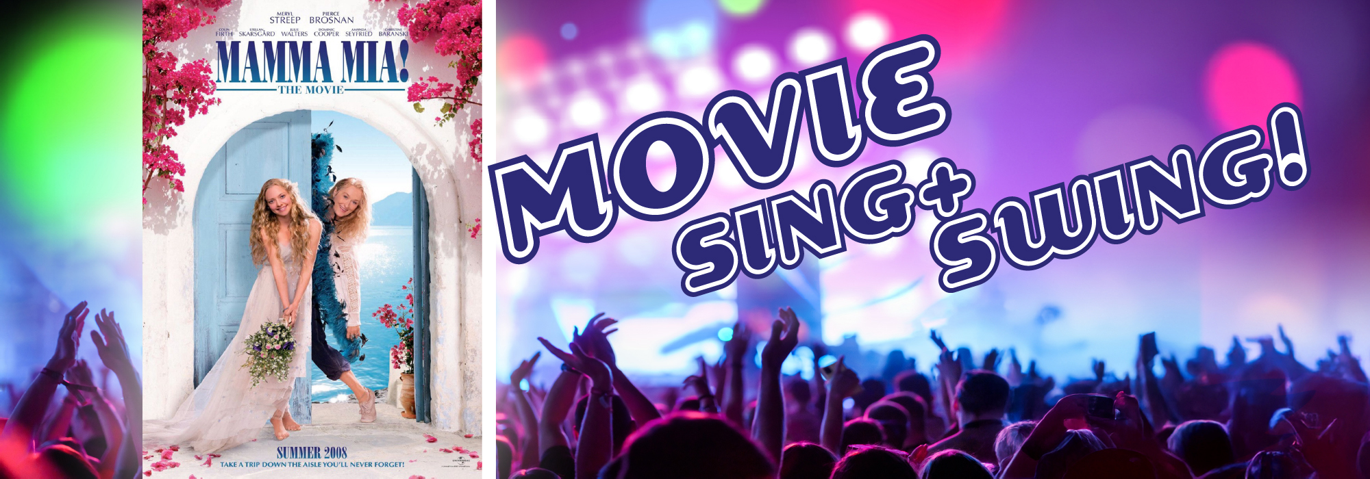 Mamma Mia! Movie Sing+Swing 2000 X 700 Px