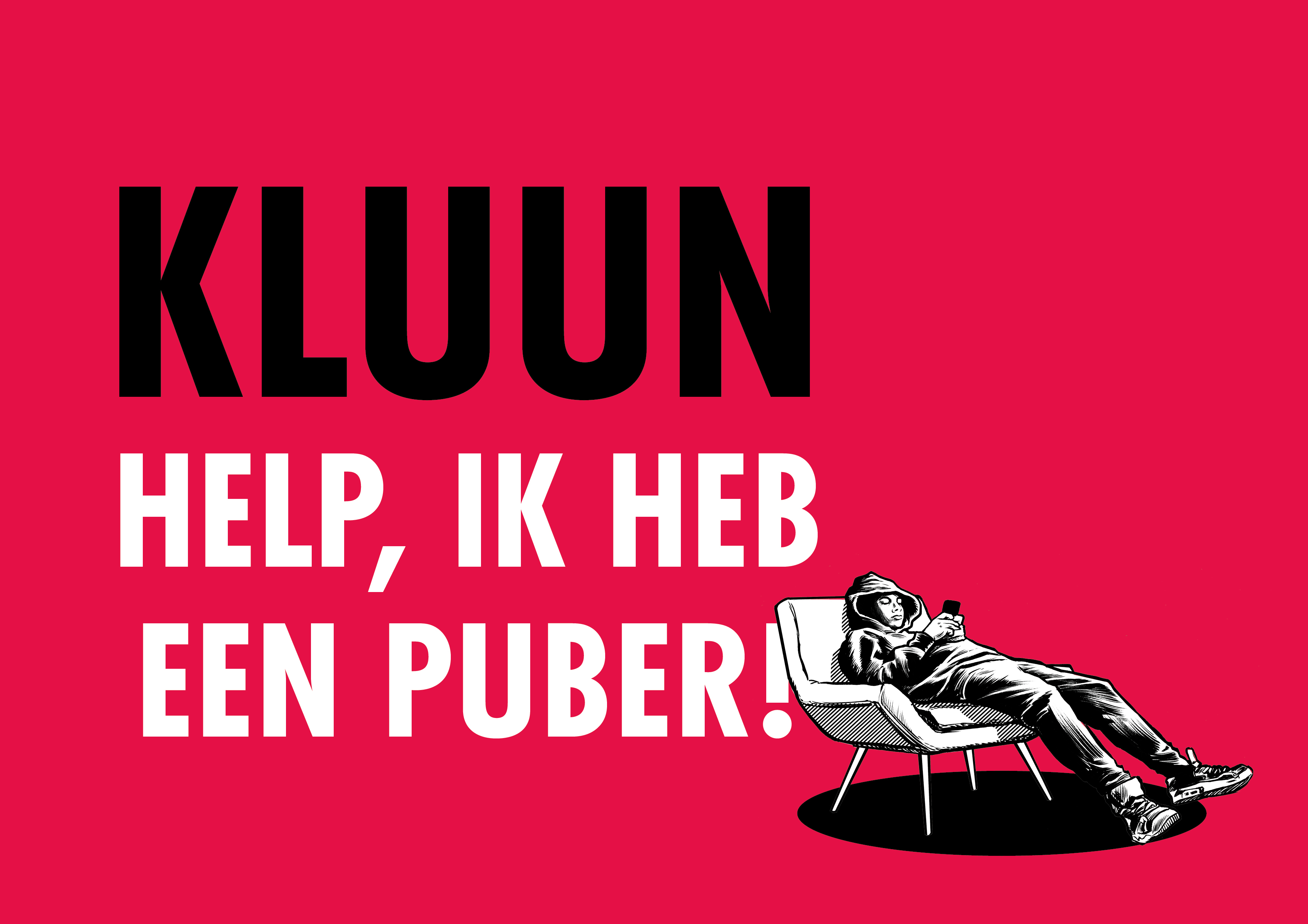 Kluun Help, Ik Heb Een Puber Visual Liggend